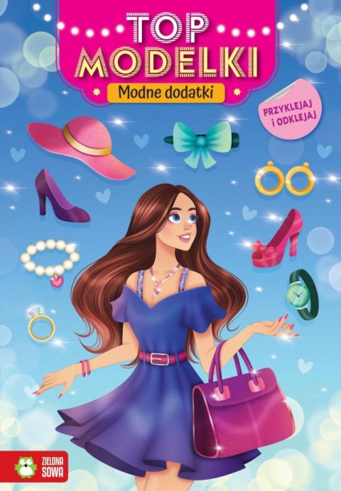 Książeczka edukacyjna Top modelki. Najnowsze trendy Zielona Sowa