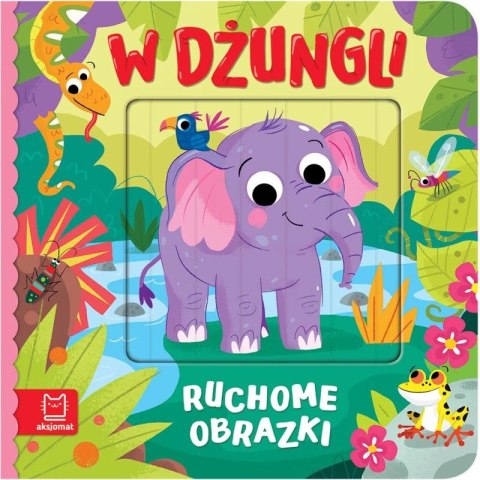 Książka dla dzieci Ruchome obrazki. W dżungli Aksjomat