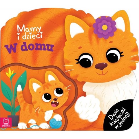 Książka dla dzieci Mamy i dzieci w domu . Dwie książeczki w jednej w jednej Aksjomat