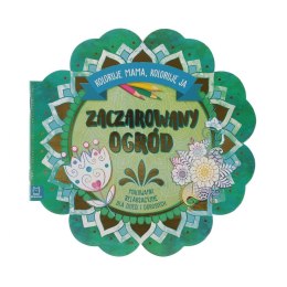 Książeczka edukacyjna Aksjomat Zaczarowany ogród. Koloruje mama, koloruję ja. Malowanki relaksacyjne dla dzieci i dorosłych (318